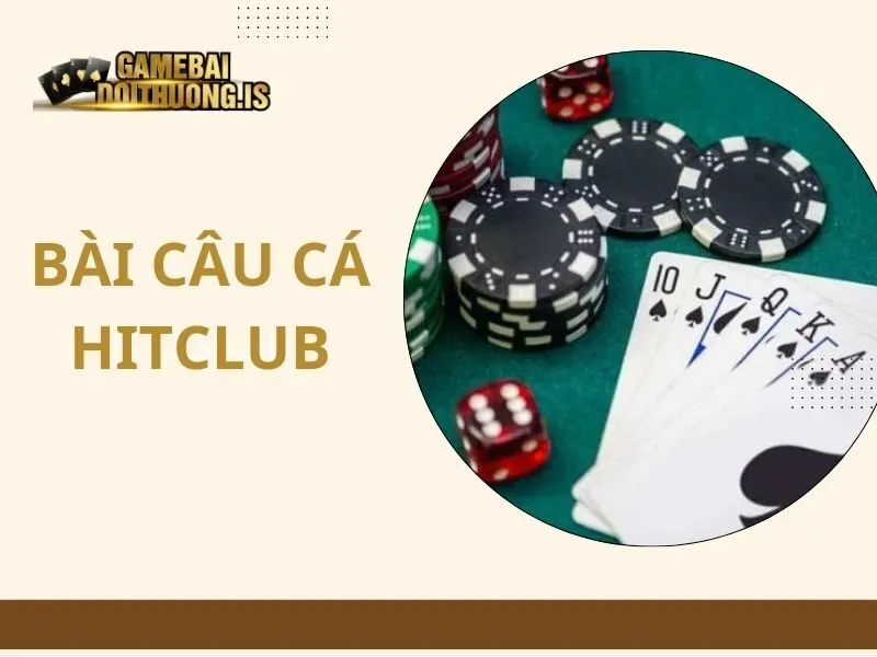 Bài câu cá hitclub