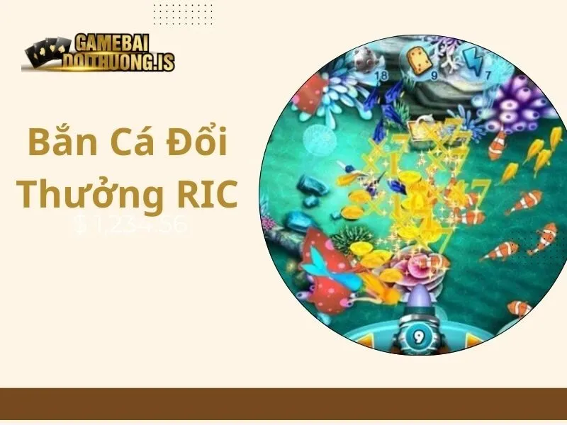 bắn cá đổi thưởng RIC