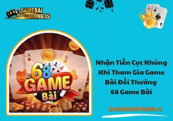 game bài đổi thưởng 68 Game Bài