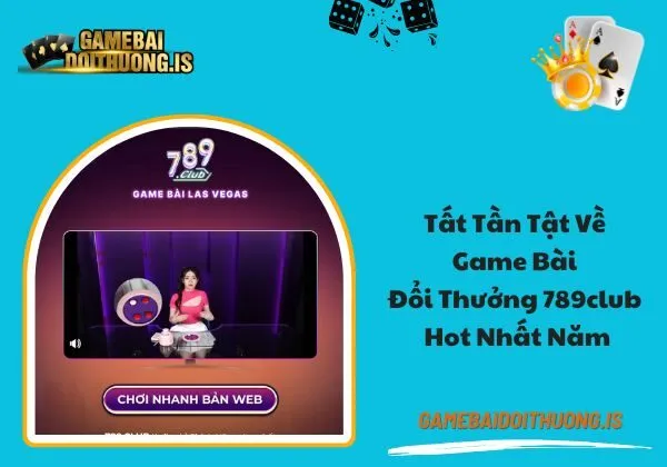 Game bài đổi thưởng 789club