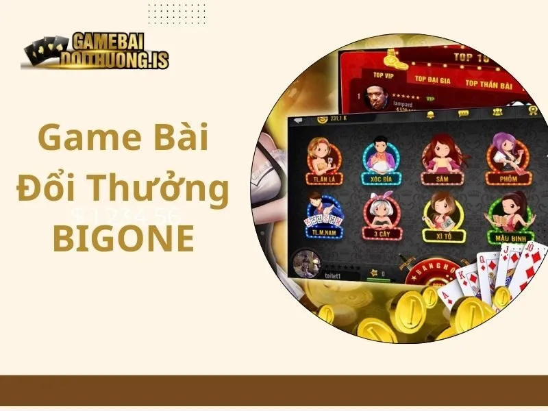 Game bài đổi thưởng BIGONE