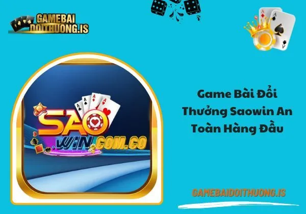 game bài đổi thưởng saowin
