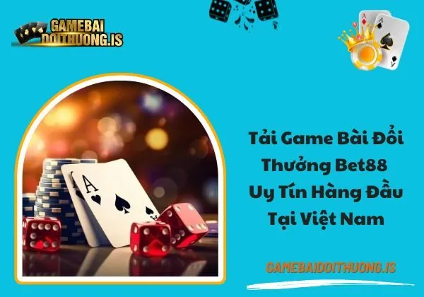 tải game bài đổi thưởng Bet88
