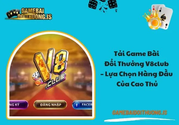 tải game bài đổi thưởng v8club