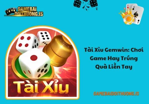 Tài Xỉu Gemwin