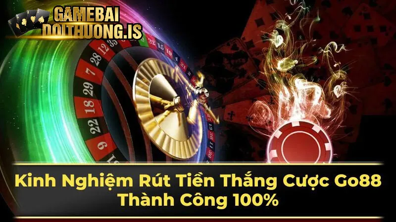 Rút tiền tại nhà cái Go88