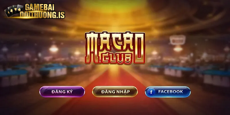 Thông tin về sảnh game bài macau