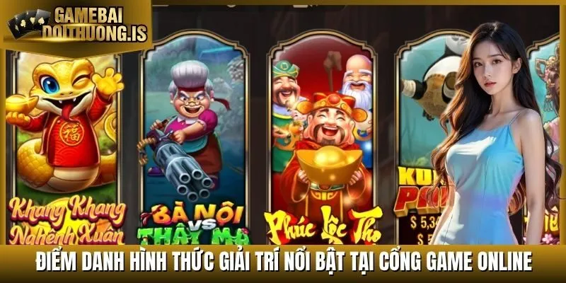 Điểm danh hình thức giải trí nổi bật tại cổng game online